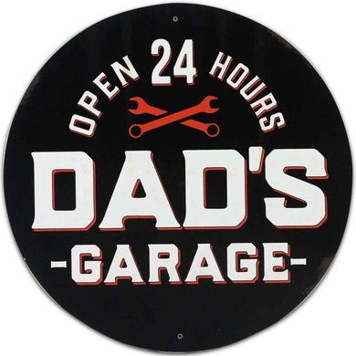 Dad's Garage Open 24 Hours Metal Sign