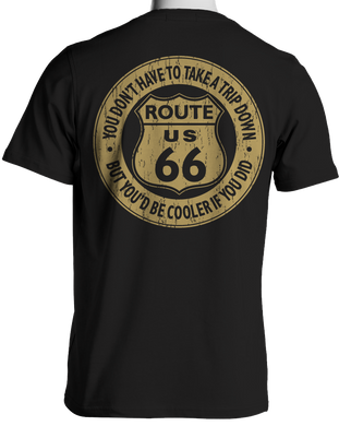 You'd Be Cooler If You Drove Route 66 T-Shirt