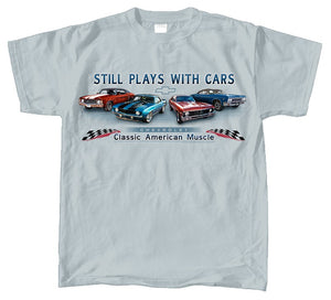 Chevrolet Still Plays With Cars T-Shirt