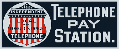 Independent Telephone Pay Station Vintage Style Sign